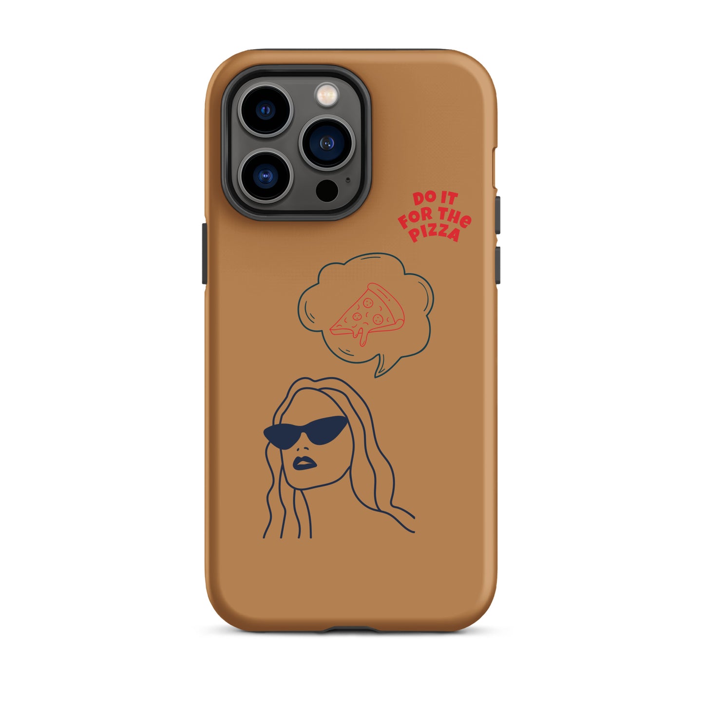 Tough Case for iPhone® Do It For The Pizza - Brown Nude