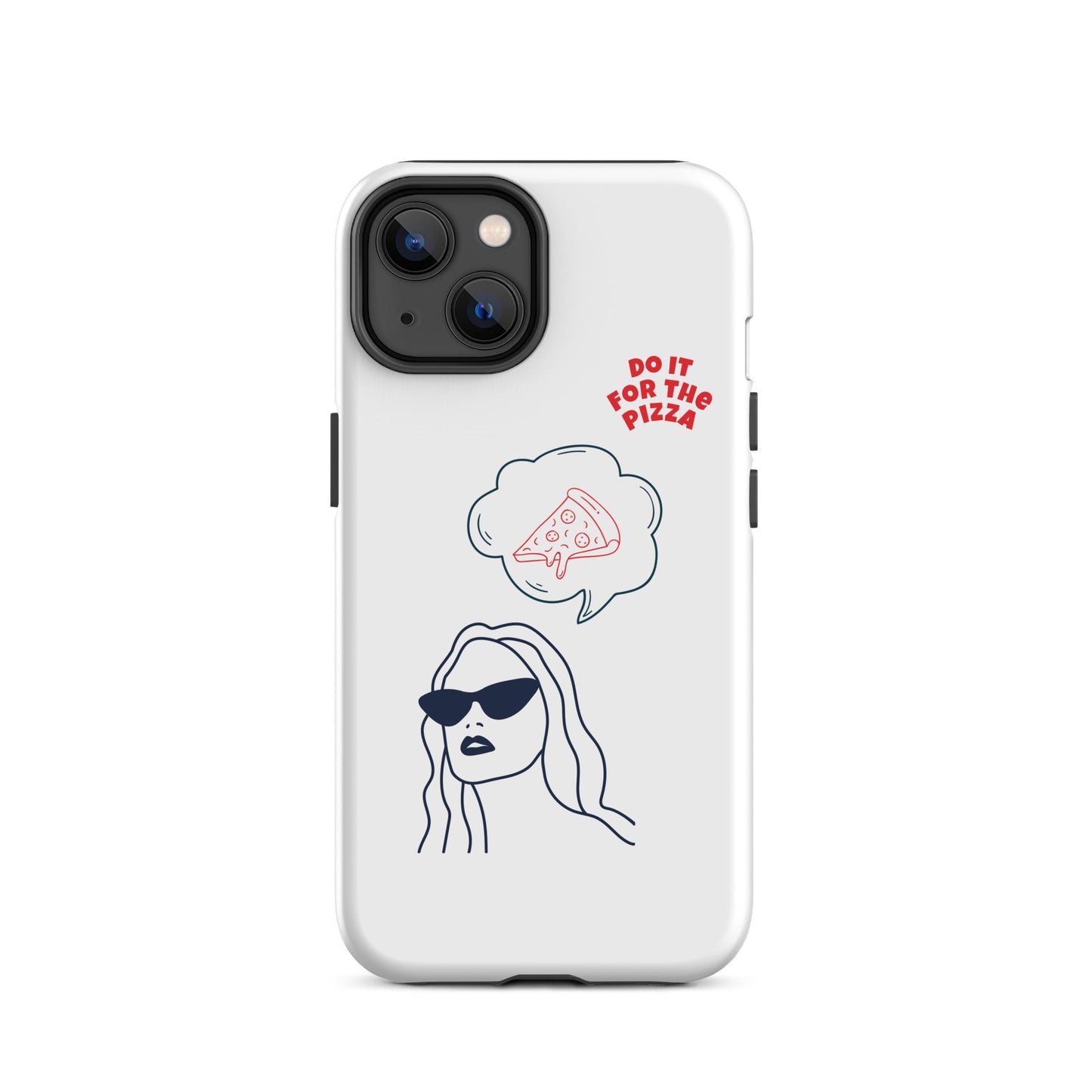 Tough Case for iPhone® Do It For The Pizza - White